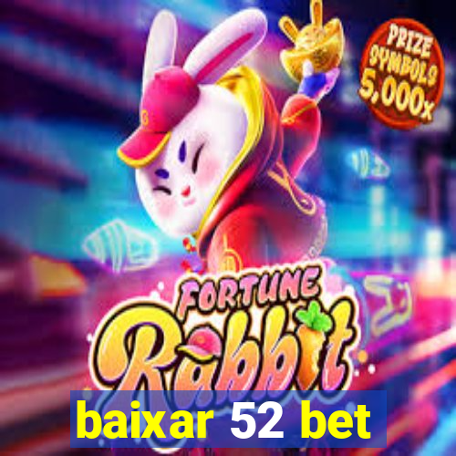 baixar 52 bet